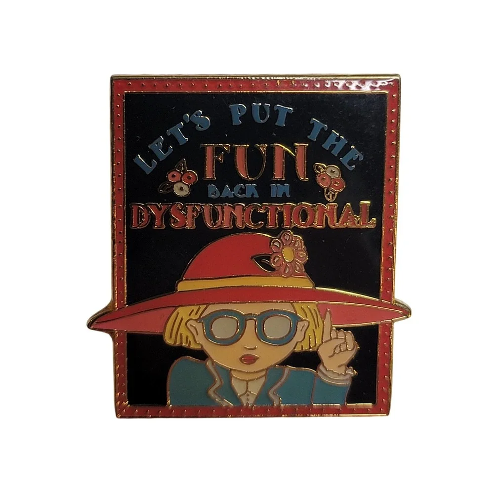 VTG Mary Engelbreit Put Fun back in Dysfunctional Pin Retro Kitsch Gift Sassy